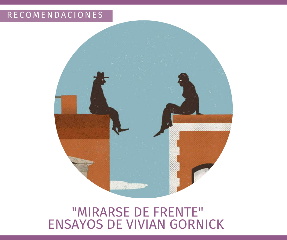 «Mirarse de frente», ensayos de Vivian Gornick